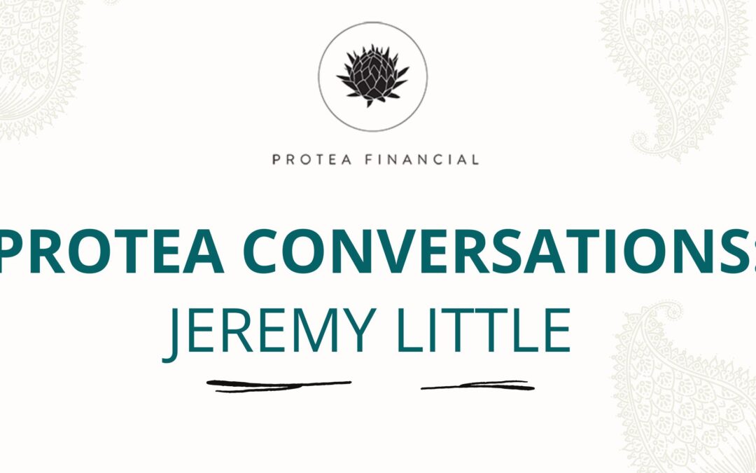 Protea Conversations: Jeremy Little
