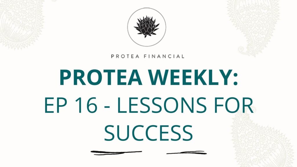 Protea Weekly Episode 16 - Lessons for Success!