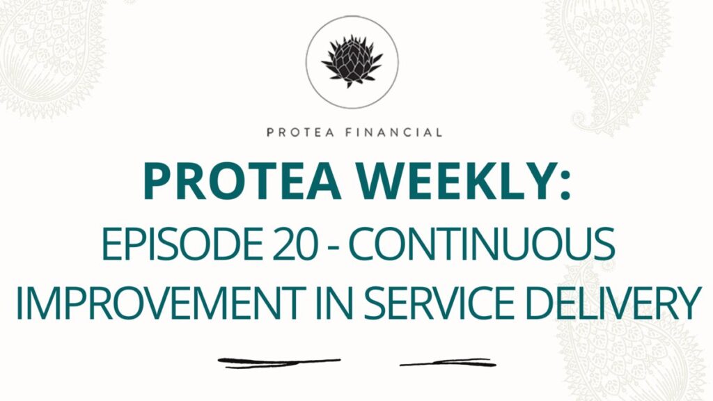 Protea Weekly - Episode 20 - Continuous Improvement in Service Delivery