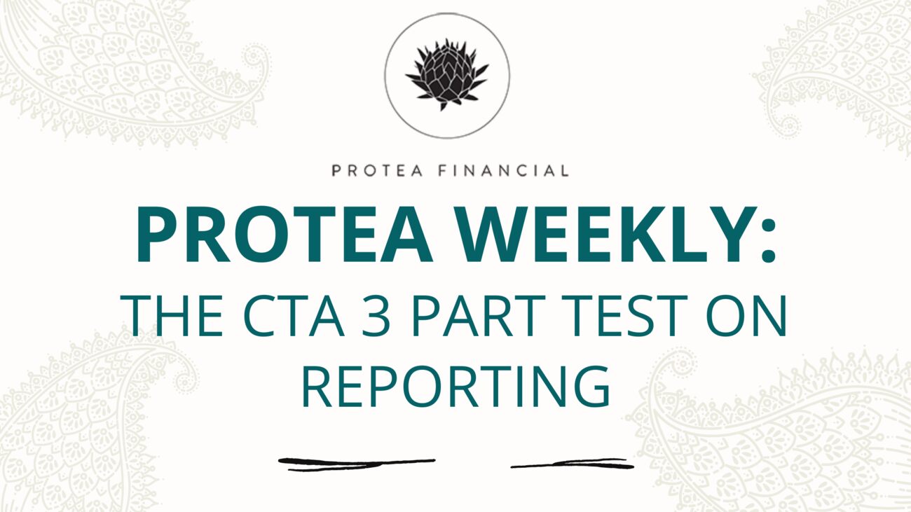 Protea Weekly ~ The CTA 3 part test on reporting