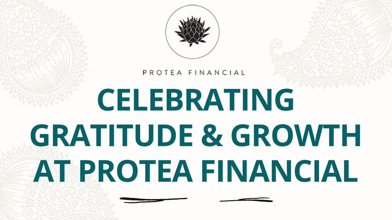 Celebrating Gratitude and Growth at Protea Financial